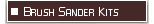 Brush Sander Kits